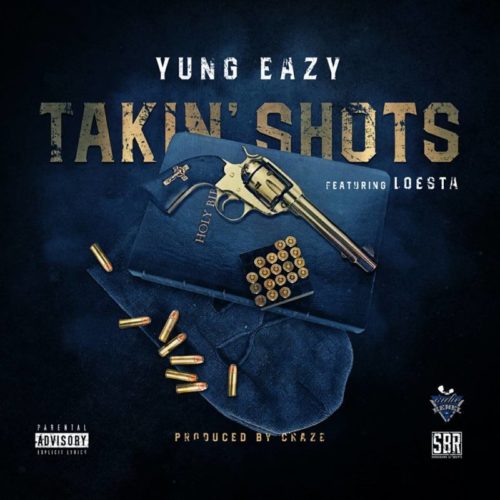 Yung Eazy feat. Loesta «Takin Shots»