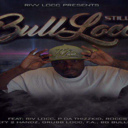 Bull Locc «Still Active» (feat. P Da Thizz Kid)