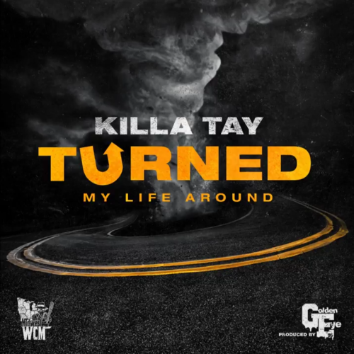 Killa Tay «Turned My Life Around»