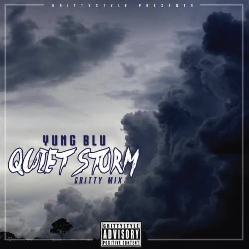 Yung Blu «Quiet Storm (GrittyRemix)»