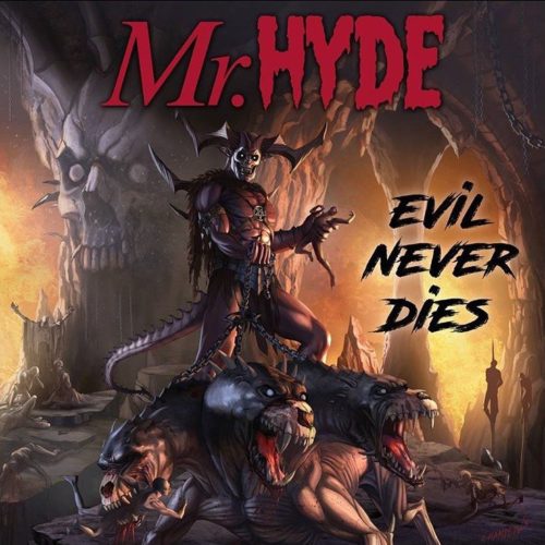 Mr. Hyde – «Evil Never Dies»