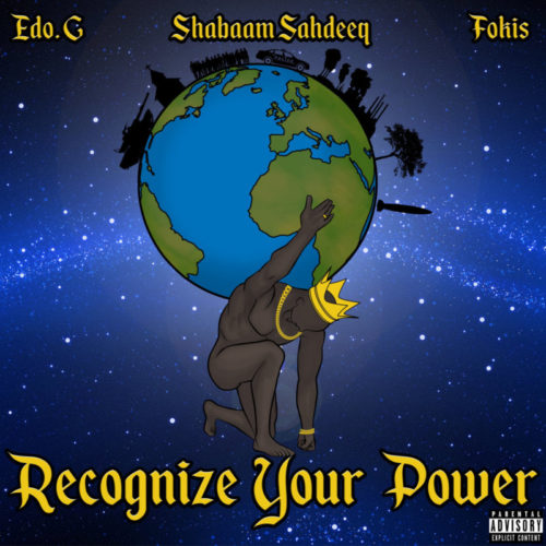 Edo. G, Shabaam Sahdeeq & Fokis «Recognize Your Power» ЕР (2016)