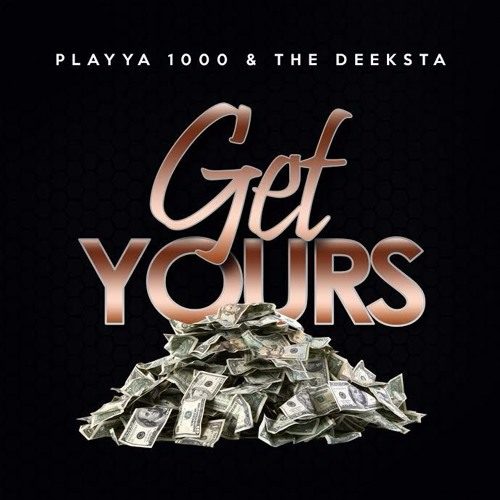 «Возьми своё», — говорит Playya 1000 в трэке «Get Yours»
