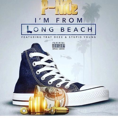 P-NiCe — «I’m From Long Beach» (feat. Big Tray Deee, $tupid Young, Zaire Akeem)