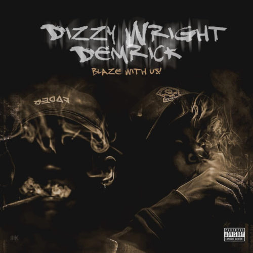 Dizzy Wright x Demrick – «Blaze With Us»