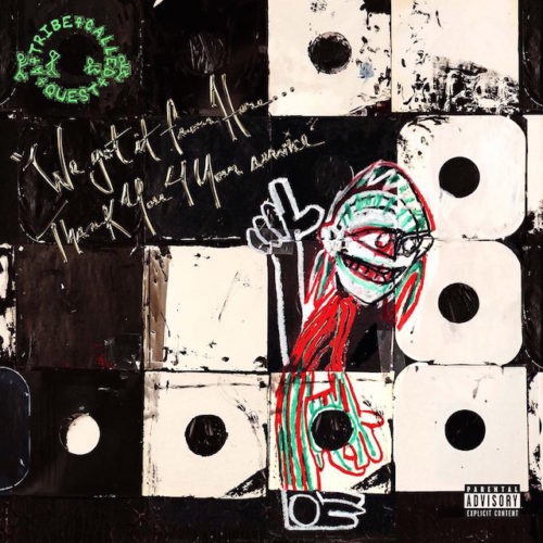 A Tribe Called Quest – «We Got It From Here… Thank You 4 Your Service»