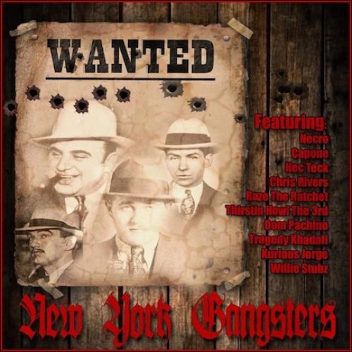 Necro, Tragedy Khadafi, Chris Rivers, Capone (CNN), Dom Pachino, Thirstin Howl The 3rd, Raze The Ratchet, Willie Stubz,  Kurious Jorge, Hec Teck “New York Gangsters”