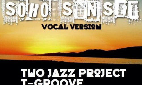 Two Jazz Project, T-Groove, Enois Scroggins & Didier La Regie «Soho Sunset»