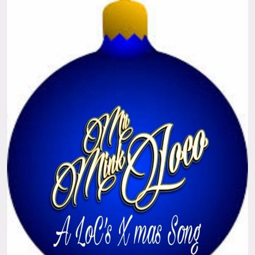 Mr. Mink Loco «A LoC’s Xmas Song»