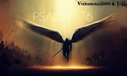 Venomous2000 x Trilian расшифровывают Псалом76 в новом видео «Psalms 76»