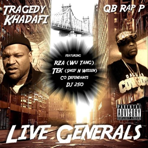 Tragedy Khadafi & QB Rap P – «Live Generals»