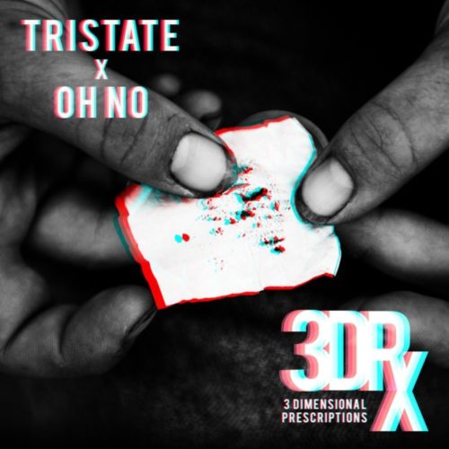 Oh No & Tri-State – «3 Dimensional Prescriptions»