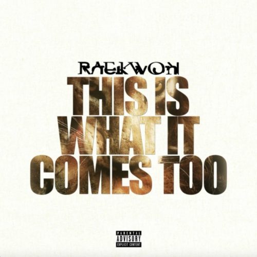 Премьера сингла: Raekwon – «This Is What It Comes Too»