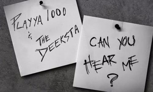 Playya 1000 & The Deeksta «Can You Hear Me?»