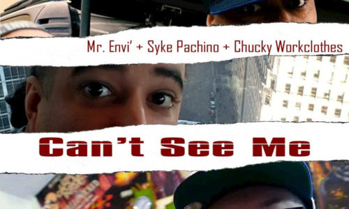 Mr. Envi’ feat. Syke Pachino & Chucky Workclothes «Can’t See Me»
