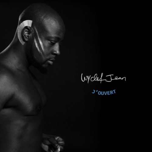 Wyclef Jean – «J’ouvert»