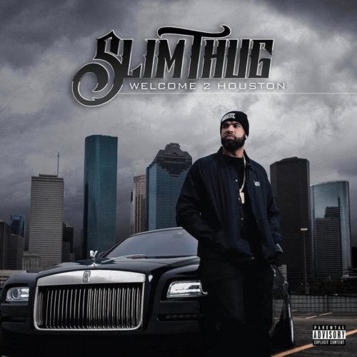 Slim Thug – «Welcome 2 Houston»