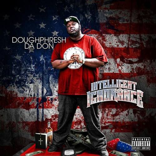 Doughphresh Da Don «Intelligent Ignorance»