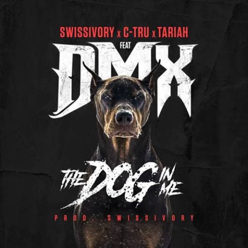 Swissivory – «Dog In Me» (feat. DMX, Tariah, C-Tru)