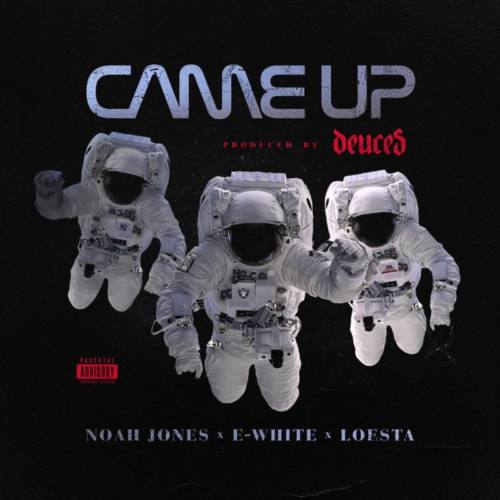 Loesta feat. Noah Jones & E-White «Came Up»