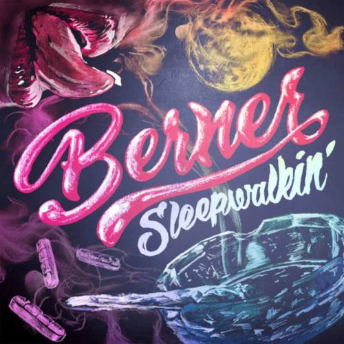 Berner – «Sleepwalking»