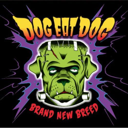 Dog Eat Dog – «Brand New Breed»