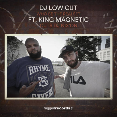 Dj Low Cut и King Magnetic прокачают ваши головы новым треком «Who Be The Realest»