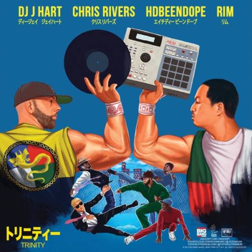 DJ J Hart Feat. Chris Rivers, Rim & HDBeenDope «Trinity»