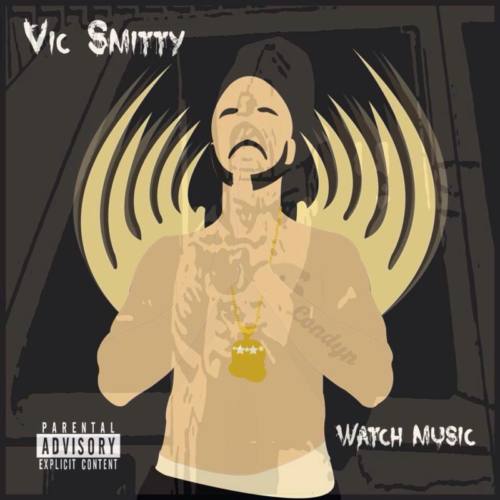 Vic Smitty «Watch Music EP»