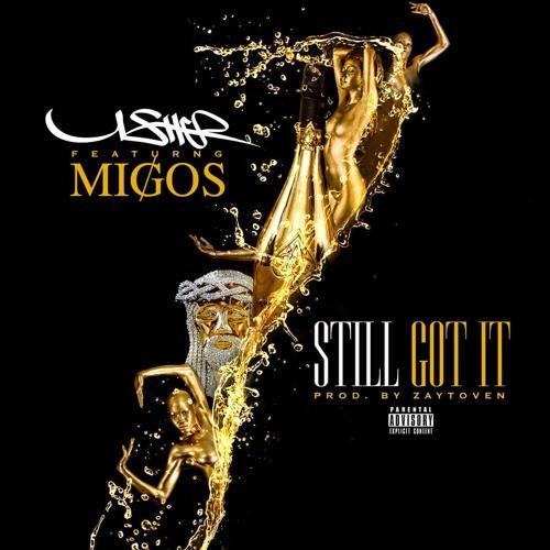 Usher feat. Migos «Still Got It (310Prophet Remix)»