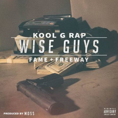 Kool G Rap – «Wise Guys» (Feat. Fame & Freeway)