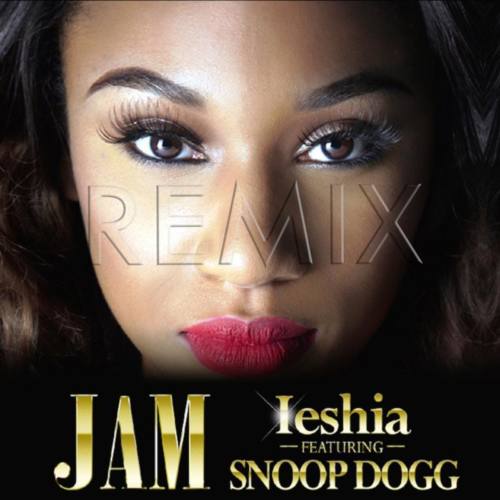 Ieshia feat. Snoop Dogg «Jam (Remix)»