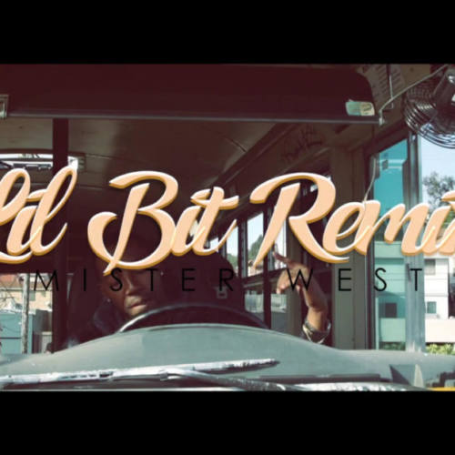 Mister West «Lil Bit Remix»