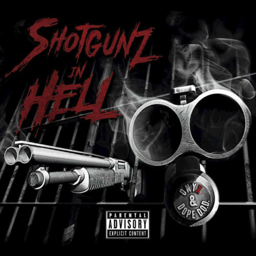 Onyx & Dope D.O.D. – «Shotgunz In Hell»