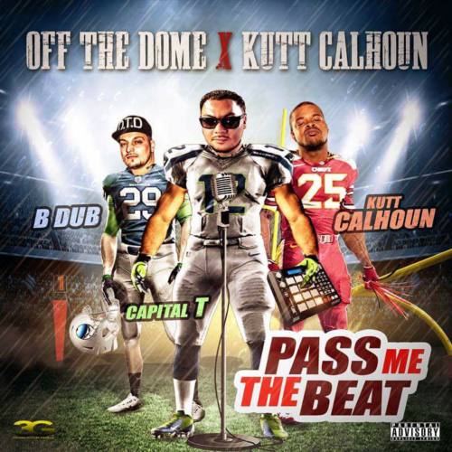 Kutt Calhoun feat. Off The Dome «Pass Me The Beat»