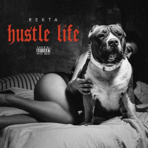 Rekta «Hustle Life»