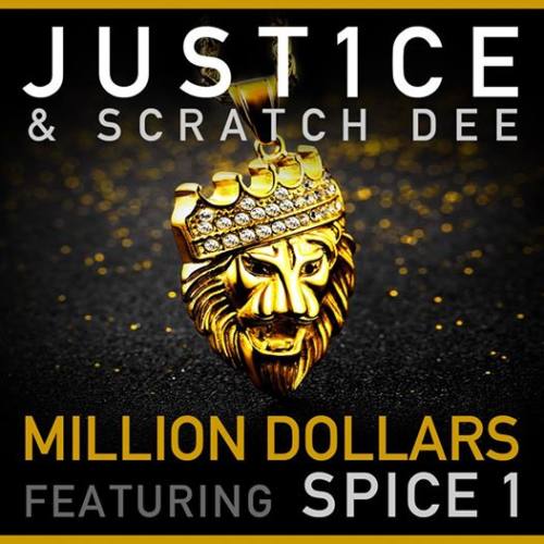 Just1ce & Scratch Dee feat. Spice 1 «Million Dollars»