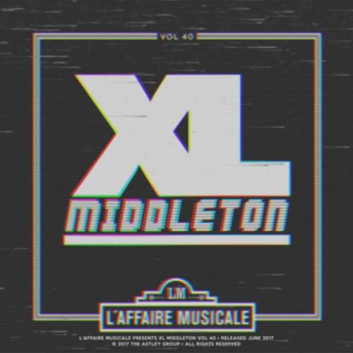 L’Affaire Musicale Mix Series Vol. 40: XL MIDDLETON