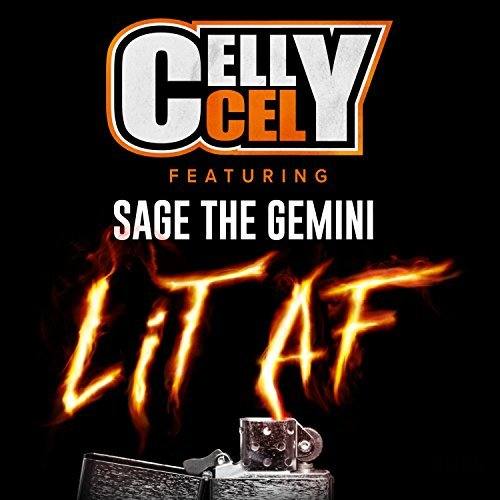 Celly Cel feat. Sage The Gemini «Lit AF»