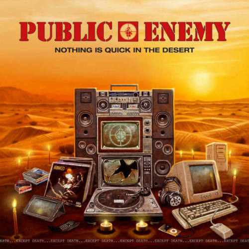 Public Enemy — «Nothing Is Quick In The Desert»