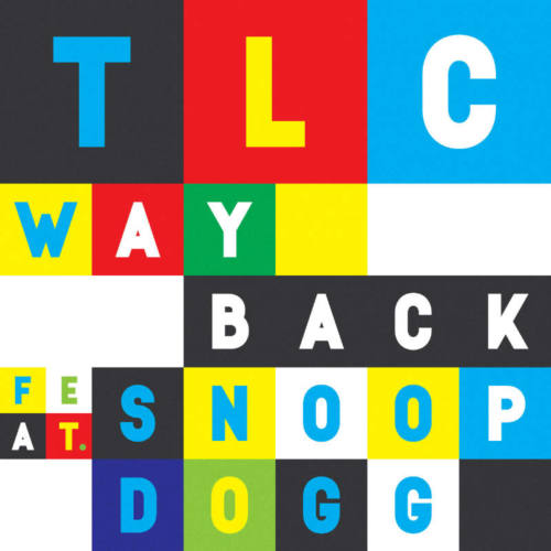 TLC – «Way Back» (feat. Snoop Dogg)