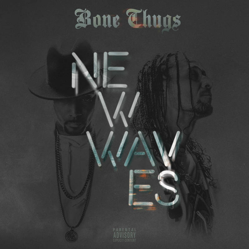 Bone Thugs – «New Waves»