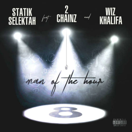 Statik Selektah – «Man Of The Hour» (feat. 2 Chainz & Wiz Khalifa)