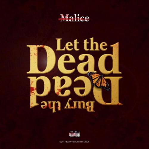 No Malice — «Let The Dead Bury The Dead»