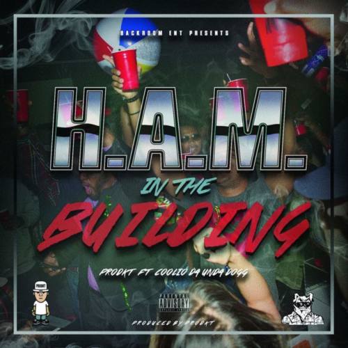 Prodkt feat. Da’ Unda’ Dogg «H.A.M. In The Building»