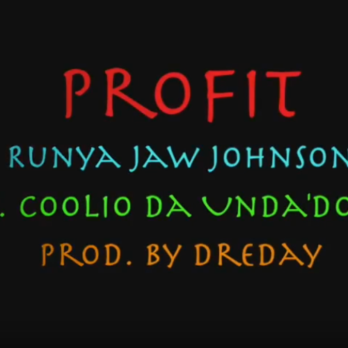 RunYa Jaw Johnson feat. Da’unda’dogg «Profit»
