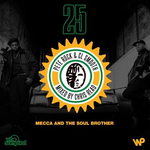 Chris Read mixed Pete Rock & CL Smooth «Mecca & The Soul Brother» 25th Anniversary Mixtape