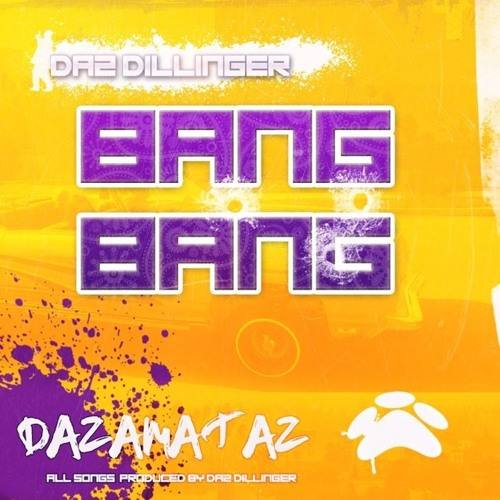 Daz Dillinger «Bang Bang»