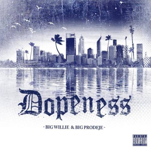 Big Prodeje & Big Willie «Dopeness»