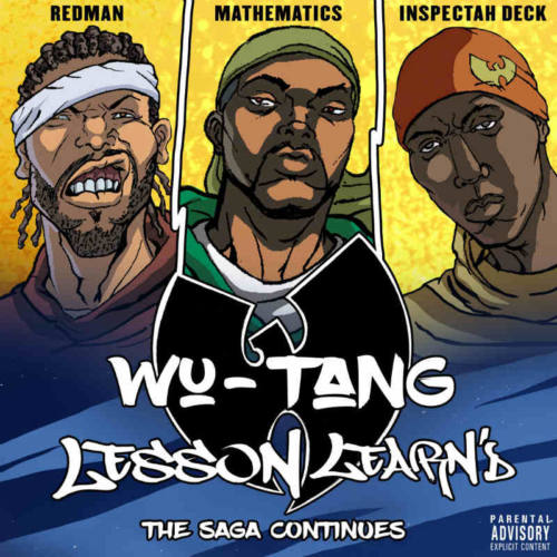 Wu-Tang Clan — «Lesson Learn’d» (Feat. Redman) + треклист и обложка альбома «Wu Tang: The Saga Continues»